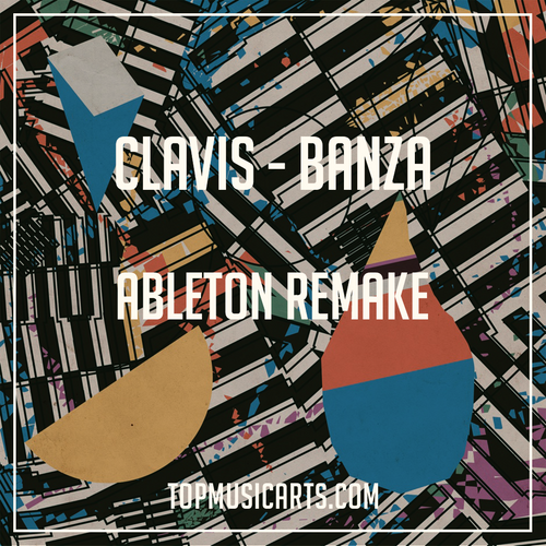 Clavis - Banza Ableton Remake (Afro House)