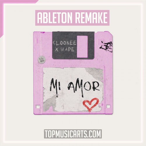 Cloonee & Wade - Mi Amor Ableton Template (Latin Tech)
