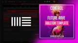 Control - Future Rave Ableton Template (Hardwell, David Guetta Style)