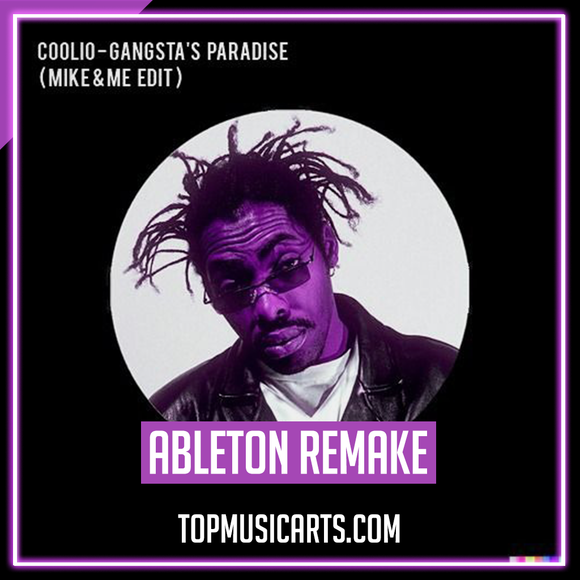 Coolio - Gangsta's Paradise (Mike & Me Edit) Ableton Remake (Tech House)
