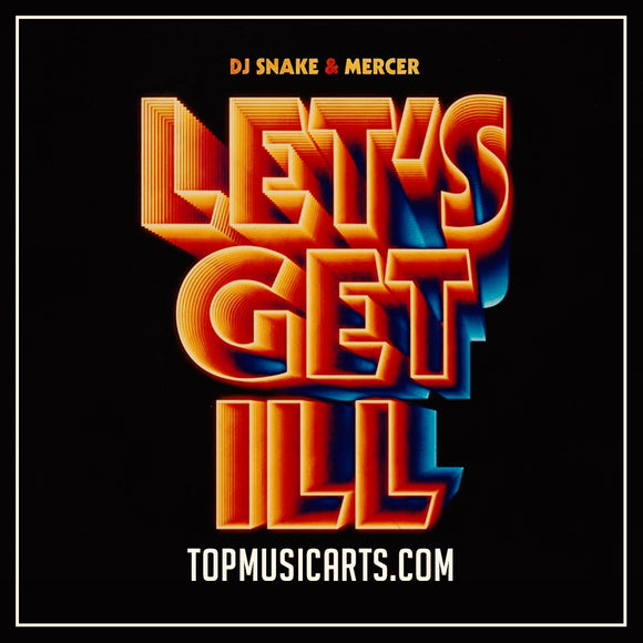 DJ SNAKE & MERCER - Let's Get Ill Ableton Remake (Big Room Template)