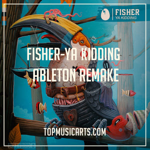 Fisher - Ya Kidding Ableton (Tech House Template)