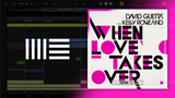 David Guetta - When Love Takes Over (ft Kelly Rowland) Ableton Remake (House)