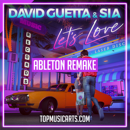 David Guetta & Sia - Let's Love Ableton Remake (Synthpop)