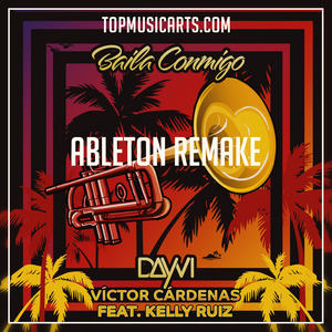 Dayvi & Victor Cardenas ft Kelly Ruiz - Baila Conmigo Ableton Remake (Dance Template)