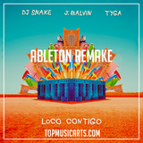 Dj Snake ft J Balvin & Tyga - Loco contigo Ableton Remake (Reggaeton)