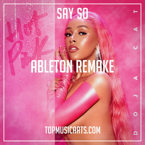 Doja Cat - Say So (Ableton Remake)