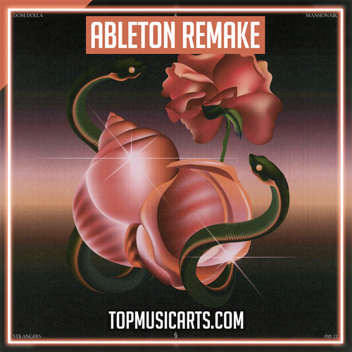 Dom Dolla feat. Mansionair - Strangers Ableton Remake (Deep House)