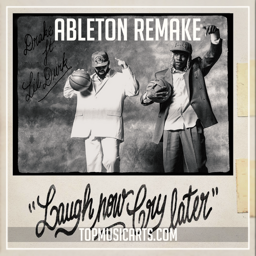 Drake ft Lil Durk - Laugh now cry later Ableton Remake (Hip-hop Template)