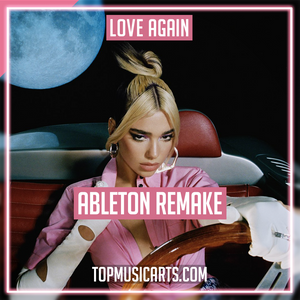 Dua Lipa - Love Again Ableton Remake (Pop)