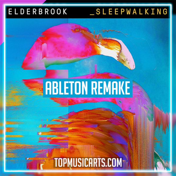 Elderbrook - Sleepwalking Ableton Remake (Dance)