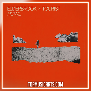 Elderbrook, Tourist - Howl Ableton Remake (Dance)