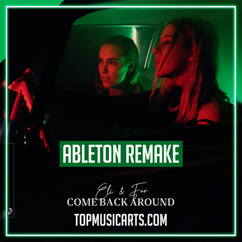 Eli & Fur - Come back around Ableton Template (Deep House)