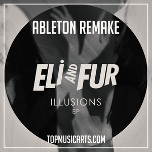 Eli and Fur - You're so high Ableton Remake (Bass House Template)