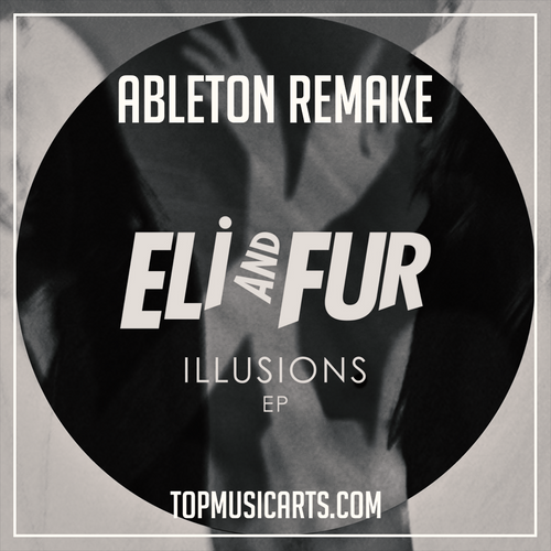 Eli and Fur - You're so high Ableton Remake (Deep House)