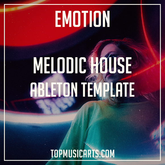 Melodic House Ableton Template - Emotion ( MIDI + Serum Presets )