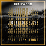 Feder ft Alex Alono - Lordly Ableton Remake (House)