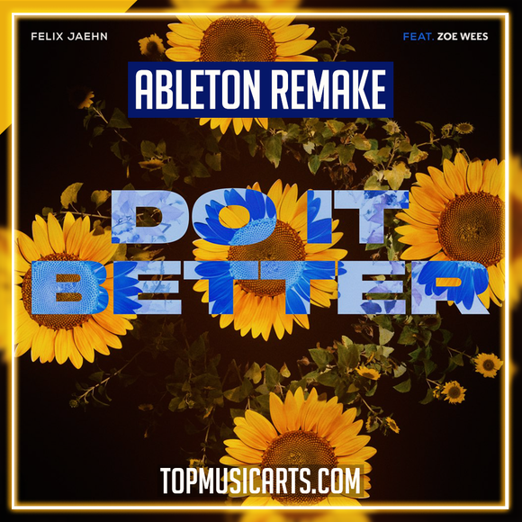 Felix Jaehn - Do It Better feat. Zoe Wees Ableton Remake (Dance)