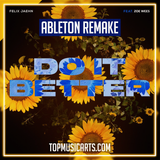 Felix Jaehn - Do It Better feat. Zoe Wees Ableton Remake (Pop House)