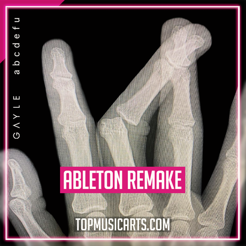 GAYLE - abcdefu (feat. Royal & the Serpent) Ableton Remake (Pop)
