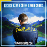 George Ezra - Green Green Grass Ableton Remake (Dance)