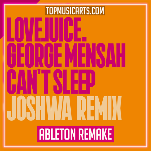 George Mensah - Can't Sleep (Joshwa Remix) Ableton Template (Tech House)