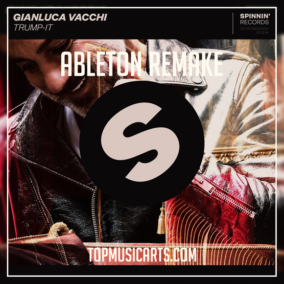 Gianluca Vacchi - Trump it Ableton Remake (Electro House Template)
