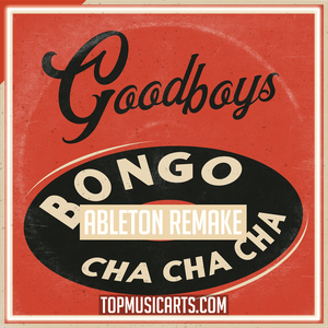 Goodboys - Bongo Cha Cha Cha Ableton Remake (Tech House)