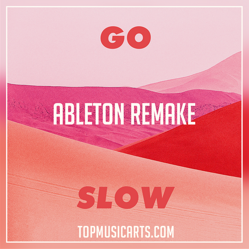 Gorgon City & Kaskade ft Roméo -  Go slow Ableton Remake (House)