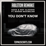 HOOX & Noy Alooshe ft. Marina Maximilian - You Don't Know Ableton Remake (Dance)