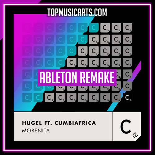 HUGEL (ft. Cumbiafrica) - Morenita Ableton Template (Latin House)