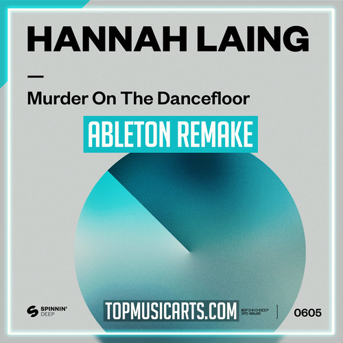 Hannah Laing - Murder On The Dancefloor Ableton Remake (Techno)