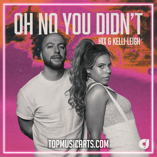 Hix & Kelli Leigh - Oh No You Didn't Ableton Remake (Piano House)