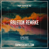 Hot Since 82 - Make up Ableton Remake (Melodic House Template)