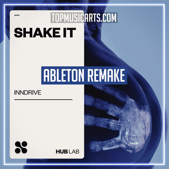 INNDRIVE - Shake it Ableton Remake (Bass House)