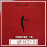 Imagine Dragons - I don't like myself Ableton Remake (Pop)