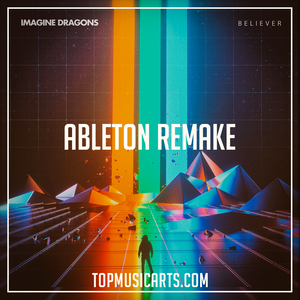 Imagine Dragons  - Believer Ableton Remake (Pop)