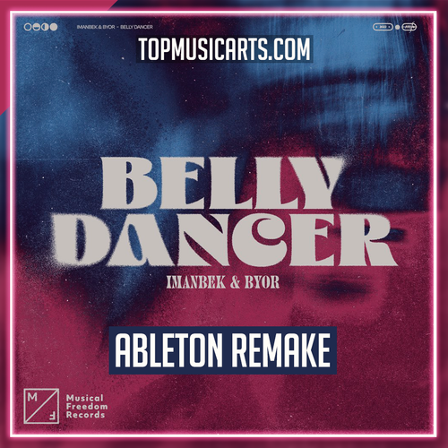 Imanbek, Byor - Belly Dancer Ableton Remake (Tech House)