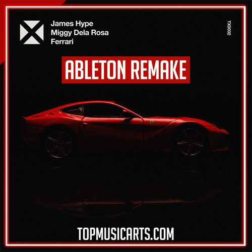 James Hype, Miggy Dela Rosa - Ferrari Ableton Remake (Tech House)