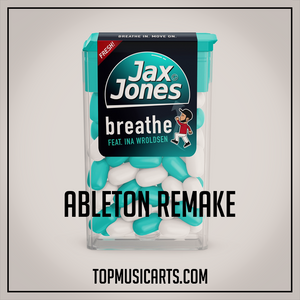 Jax Jones ft Ina Wroldsen - Breathe Ableton Remake (Deep House)