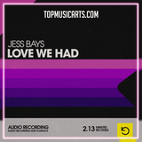 Jess Bays - Love We Had Ableton Remake (House)