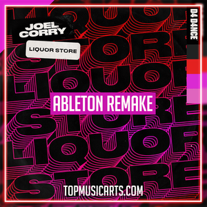 Joel Corry - Liquor Store Ableton Remake (Tech House)