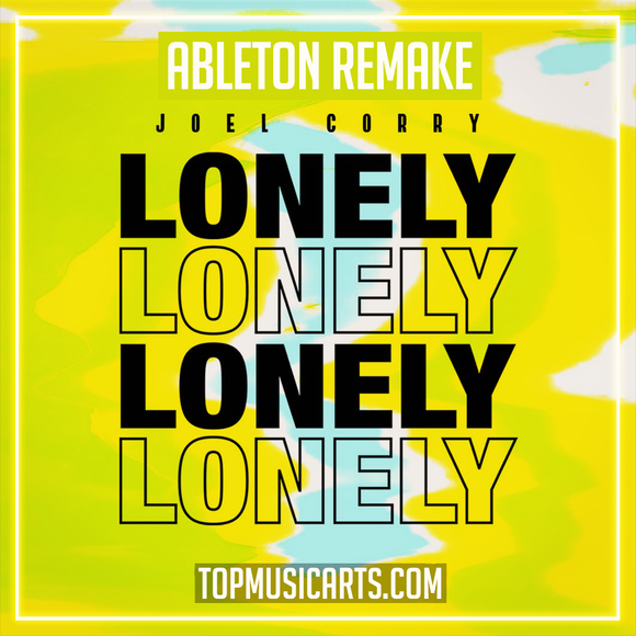 Joel Corry - Lonely Ableton Template (Piano House)