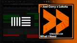 Joel Corry x Lekota - What I Need Ableton Remake (Tech House)