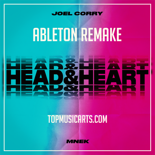 Joel Corry ft MNEK - Head & Heart Ableton Remake (Dance Template)