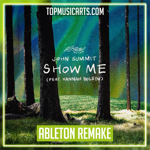 John Summit - Show Me (Feat. Hannah Boleyn) Ableton Remake (Tech House)