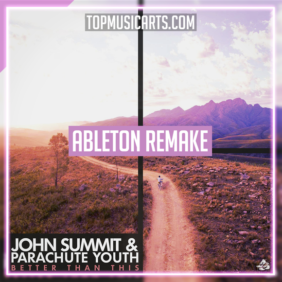 John Summit & Parachute Youth - Better Than This Ableton Remake (Progressive House)