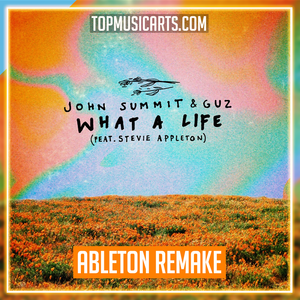 John Summit, Guz feat. Stevie Appleton - What A Life Ableton Remake (Tech House)