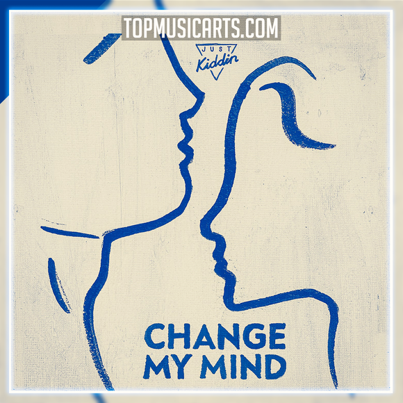 Just Kiddin - Change My Mind Ableton Remake (Dance)