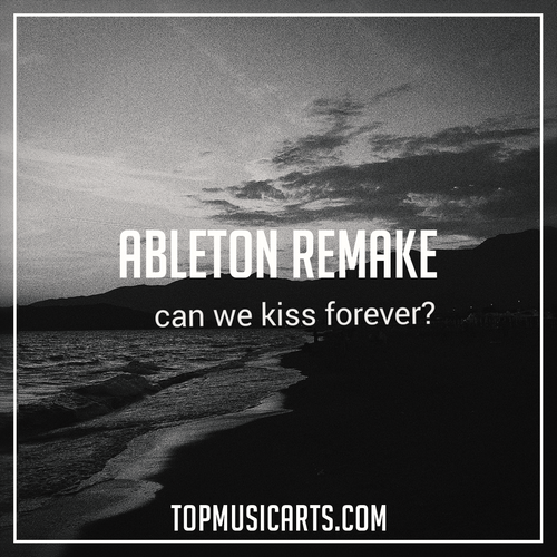 Kina ft Adriana Proenza  - Can we kiss forever? Ableton Remake (Lofi Hip Hop)